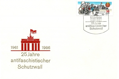 Vorderansicht - Ersttagsbrief - 25 Jahre Antifaschistischer Schutzwall, 1986 - „Antifaschistischer Schutzwall“ war ein Propagandabegriff der DDR für die Berliner Mauer dieser Ersttagsbrief erhitzte die philatelistischen Gemüter der Deutschen Bundespost!